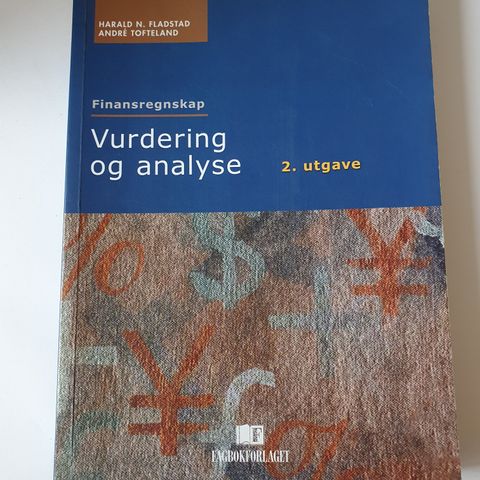 Finansregnskap. Vurdering og analyse 2.utgave, Harald N. Fladstad