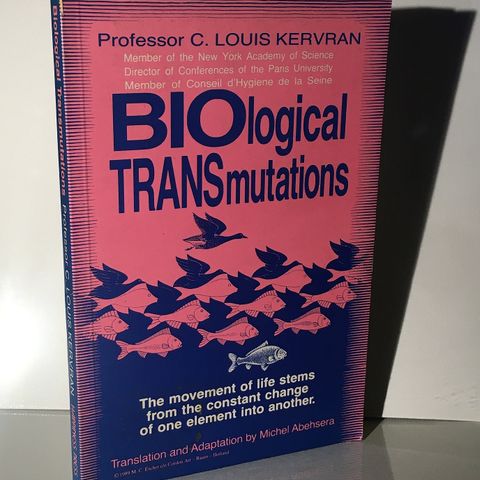 Biological Transmutations (C. Louis Kervran)