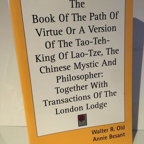 The Book of the Path of Virtue or a Version of the Tao-Teh-King of Lao-Tze