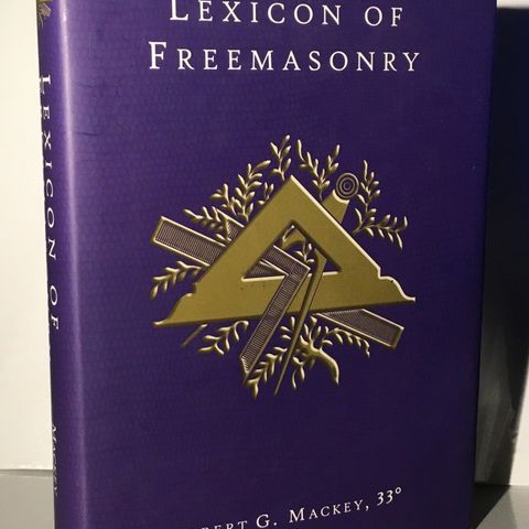 Lexicon of Freemasonry (Albert G. Mackey)