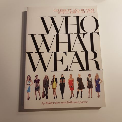 Who What Wear: Celebrity and Runway Style for Real Life, engelsk, kan sendes