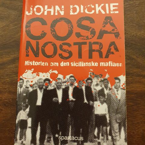 Cosa Nostra. John Dickie