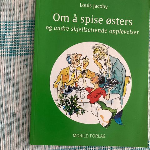 Om å spise østers og andre skjellsettende opplevelser.  Louis Jacoby