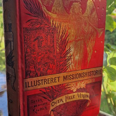 Illustrert Missionshistorie Over Hele Verden (1894) Første Del - Antikk Bok