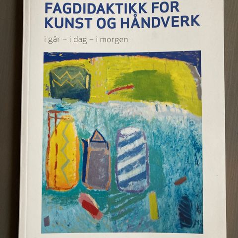 Fagdidaktikk for kunst og håndverk