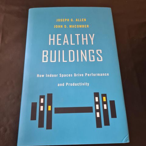 Healthy Buildings av Joseph G. Allen og John D. Macomber