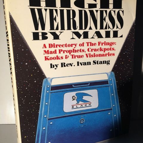 High Weirdness By Mail (Ivan Stang)