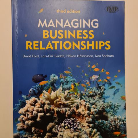 "Managing business relationships", third edition, Ford et al.