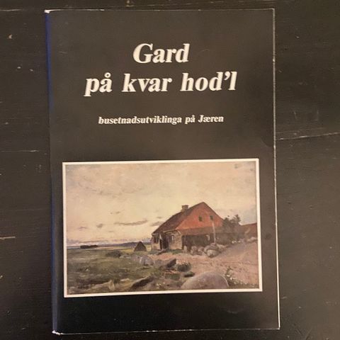 Gard på kvar hod’l - Busetnadsutviklinga på Jæren