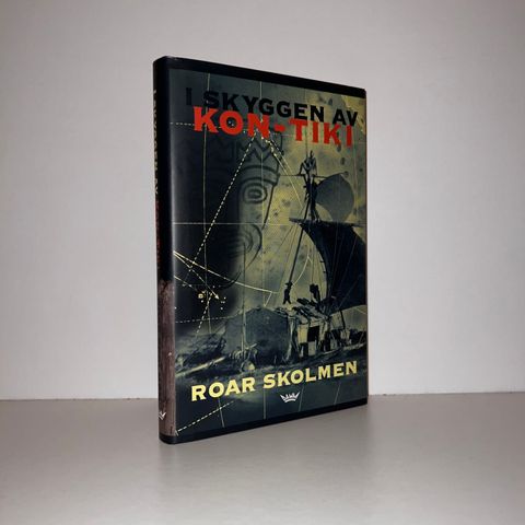 I skyggen av Kon-Tiki - Roar Skolmen. 2000