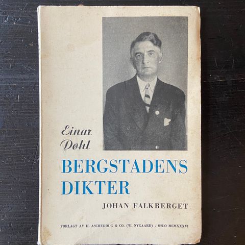 Einar Døhl - Bergstadens dikter - Johan Falkberget