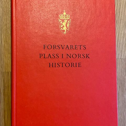 FORSVARETS PLASS I NORSK HISTORIE