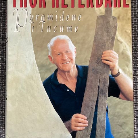 THOR HEYERDAHL 1 meget flott bok «PYRAMIDENE I TUCUME» H. 25cm B. 20cm.