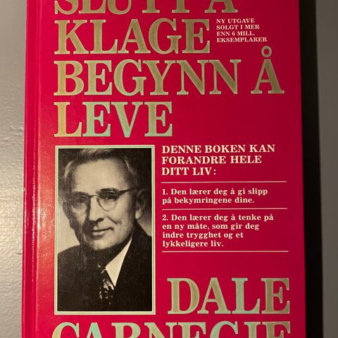 "Slutt å klage, begynn å leve" av Dale Carnegie