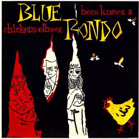 Blue Rondo* – Bees Knees & Chickens Elbows ( LP, Album 1984)