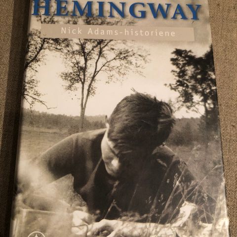 Ernest Hemingway - Nick Adams-historiene (innbundet)