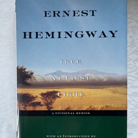 1. utg Ernest Hemingway «True at first light»