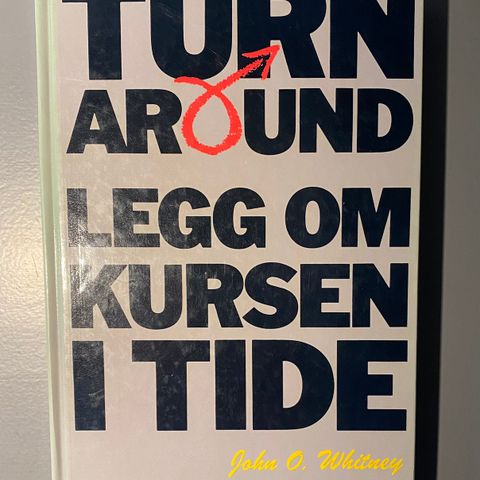 "Turn around, legg om kursen i tide"