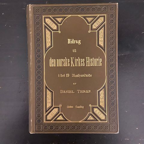 Daniel Thrap - Bidrag til den norske kirkes historie i det 19 århundrede (1890)