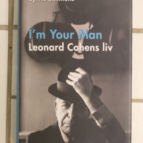 Leonard Cohens liv,    i`m your man.       Sylvie Simmons