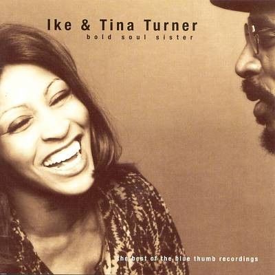 Ike & Tina Turner – Bold Soul Sister: The Best Of The Blue Thumb (CD,)