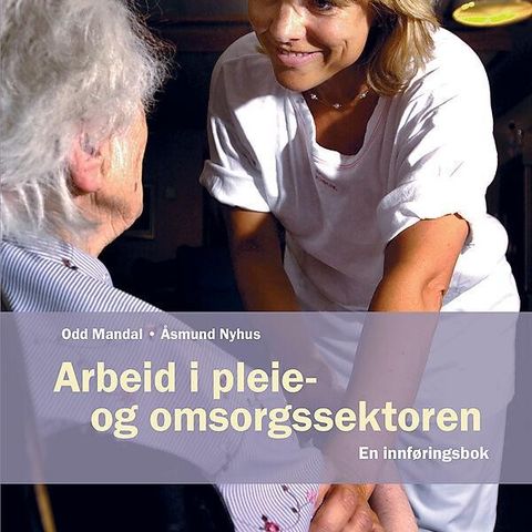 Under Halv Pris: Arbeid i pleie-og omsorgssektoren