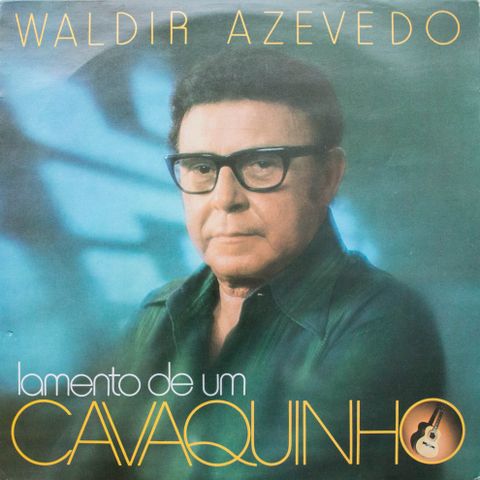 LP Waldir Azevedo - Lamento De Um Cavaquinho 1978 Brazil