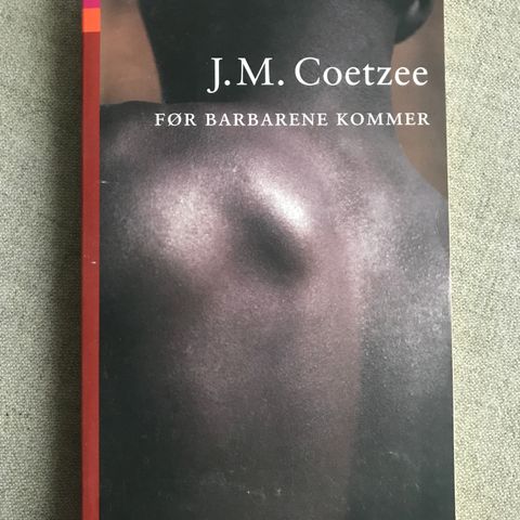 J. M. Coetzee - Før barbarene kommer