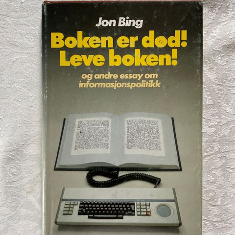 Jon Bing «Boken er død! Leve boken!»