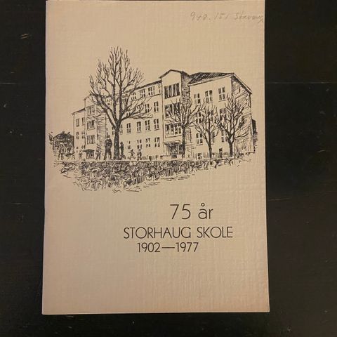 75 år - Storhaug skole 1902-1977