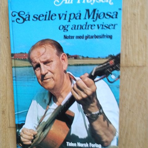 Alf Prøysen- så seile vi på Mjøsa og andre viser