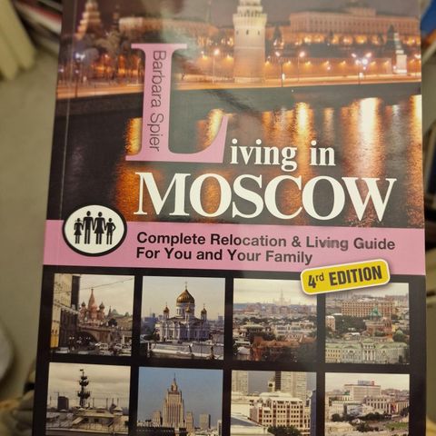Living in Moscow- complete relocation and living guide for you and your family