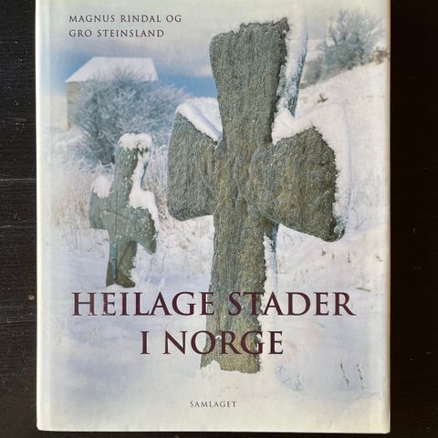 Magnus Rindal og Gro Steinsland - Heilage stader i Norge