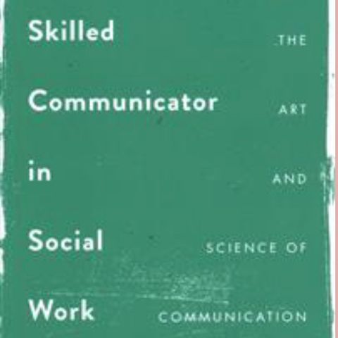 The skilled communicator in social work, Karen Healy