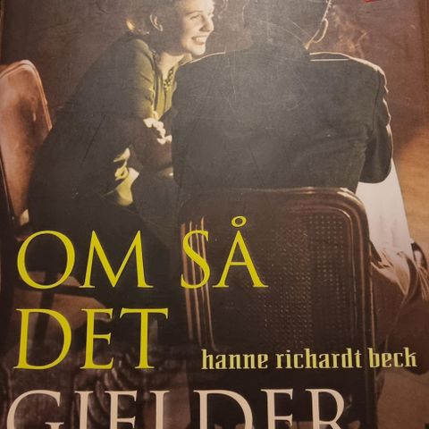 Om så det gjelder - Hanne Richardt Bech