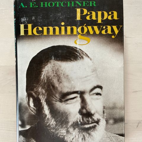 A. E. Hotcher «Papa Hemingway»