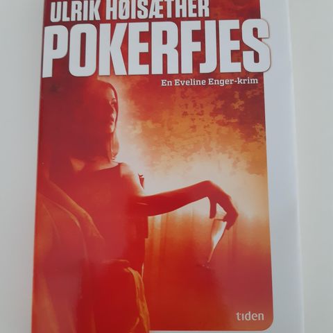 ULRIK HØISÆTHFER "POKERFJES" EN EVELINE ENGER-KRIM