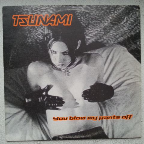 Tsunami - You Blow My Pants Off 10" EP
