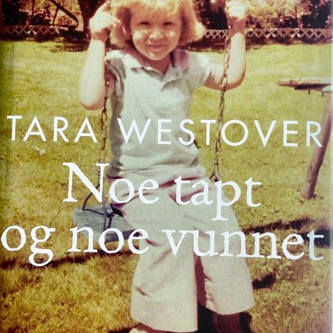 Tara Westover: "Noe tapt og noe vunnet"