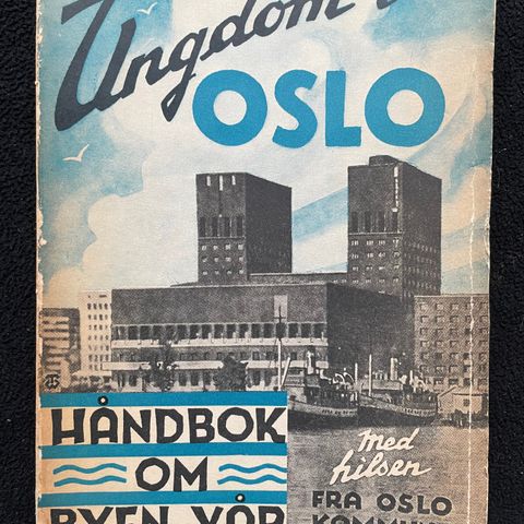 Til ungdom i Oslo - Håndbok om byen vår  1949