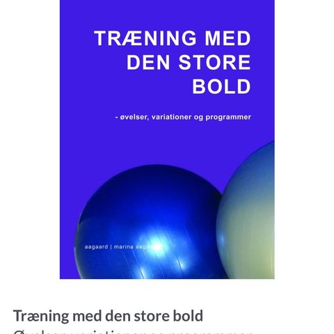 Træning med den store bold- øvelser, variationer og programmer