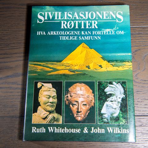 Ruth Whitehouse & John Wilkins "Sivililisasjonens Røtter"