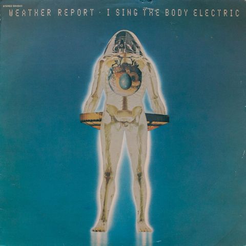 LP Weather Report - I Sing The Body Electric 1972 Netherlands