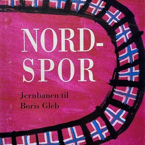 Ola Jonsmoen: "Nordspor. Jernbanen til Boris Gleb" . Roman