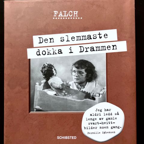 Den slemmaste dokka i Drammen - Sigmund Falch (NY)