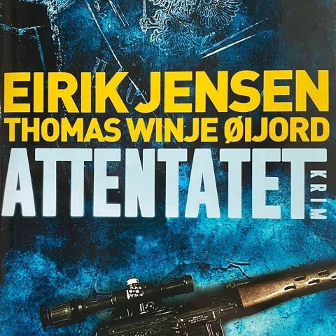 Eirik Jensen & Thomas Winje Øijord: "Attentatet". Kriminalroman