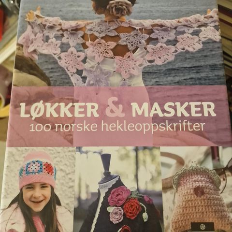 Løkker og masker- 100 Norske Hekleoppskrifter