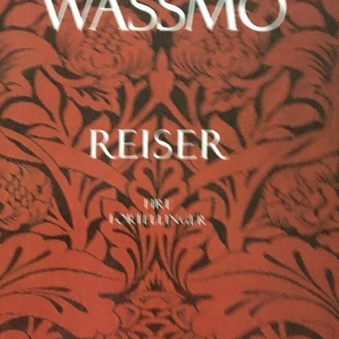 Herbjørg Wassmo: "Reiser". Fire fortellinger