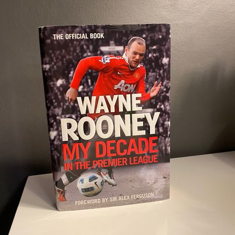 Wayne Rooney: My Decade in the Premier League