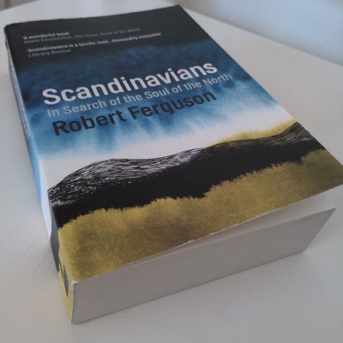 Scandinavians - In Search of the Soul of the North

Av Robert Ferguson